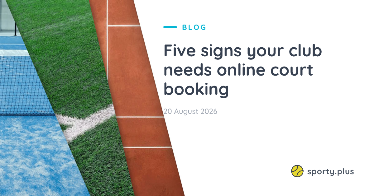Five signs your club needs online court booking